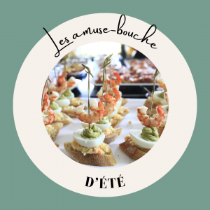 Les amuse-bouche d'été
